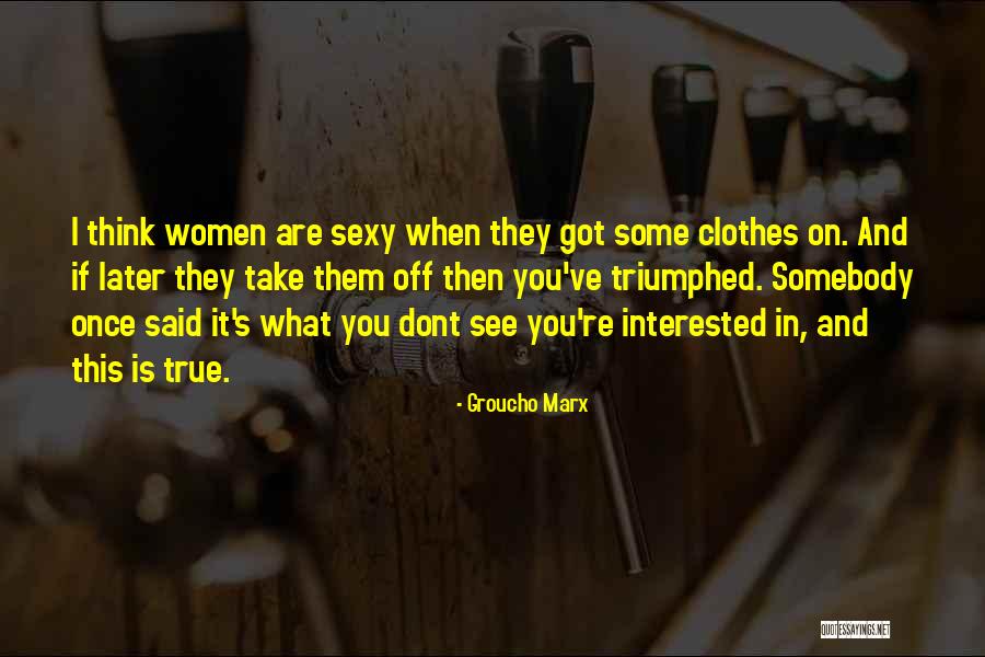 If You Are Interested Quotes By Groucho Marx If You Are Interested Quotes By Groucho Marx