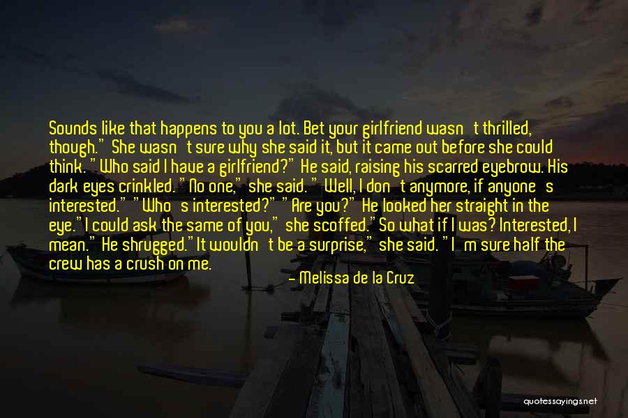 If You Are Interested Quotes By Melissa De La Cruz If You Are Interested Quotes By Melissa De La Cruz