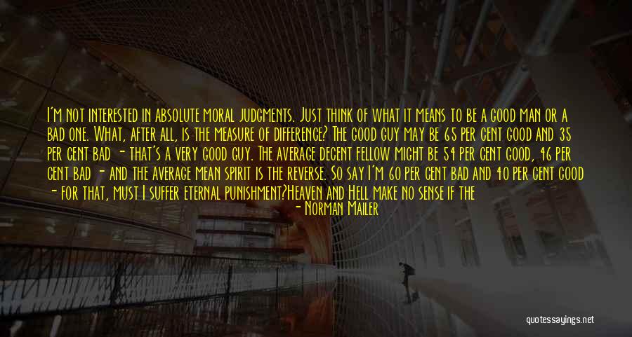 If You Are Interested Quotes By Norman Mailer If You Are Interested Quotes By Norman Mailer