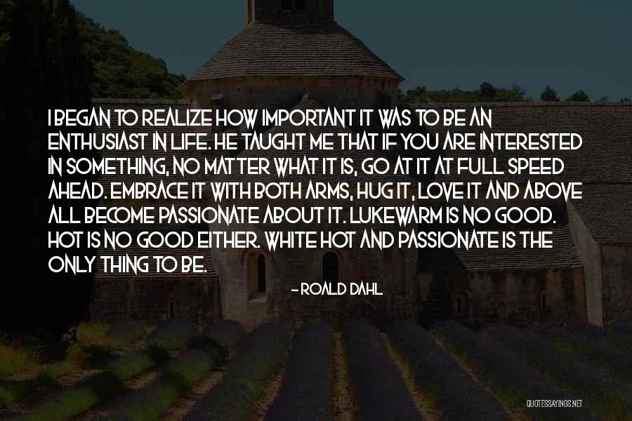 If You Are Interested Quotes By Roald Dahl If You Are Interested Quotes By Roald Dahl