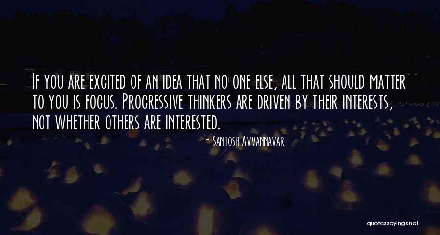 If You Are Interested Quotes By Santosh Avvannavar If You Are Interested Quotes By Santosh Avvannavar