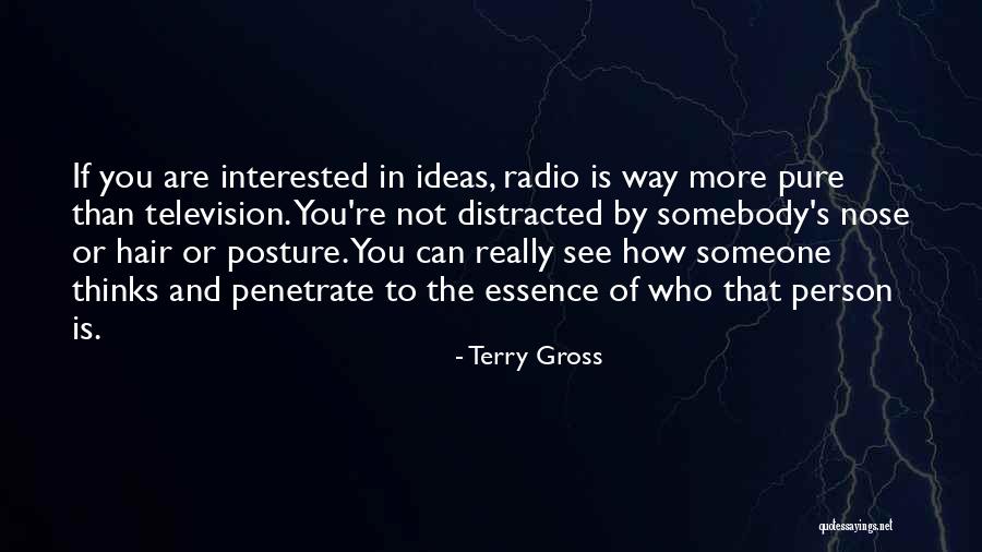 If You Are Interested Quotes By Terry Gross If You Are Interested Quotes By Terry Gross