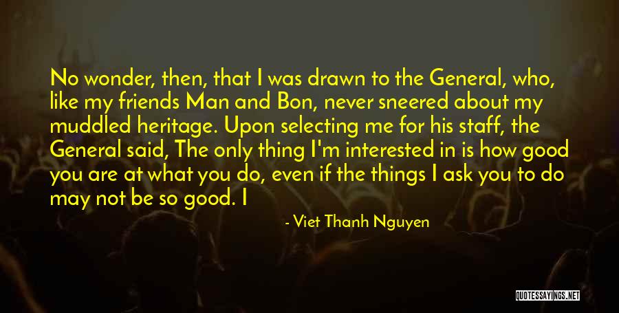 If You Are Interested Quotes By Viet Thanh Nguyen