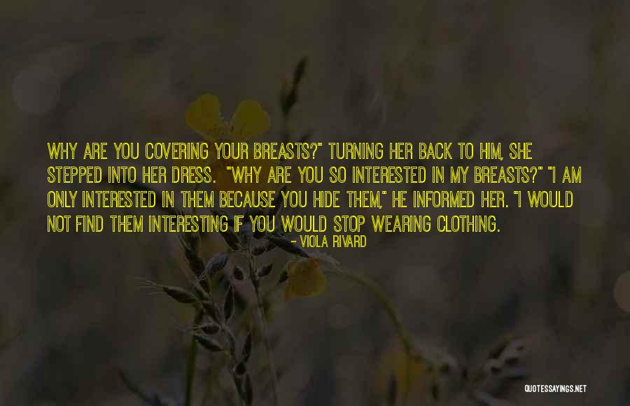 If You Are Interested Quotes By Viola Rivard If You Are Interested Quotes By Viola Rivard