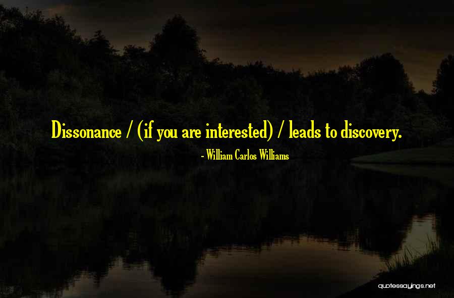 If You Are Interested Quotes By William Carlos Williams If You Are Interested Quotes By William Carlos Williams