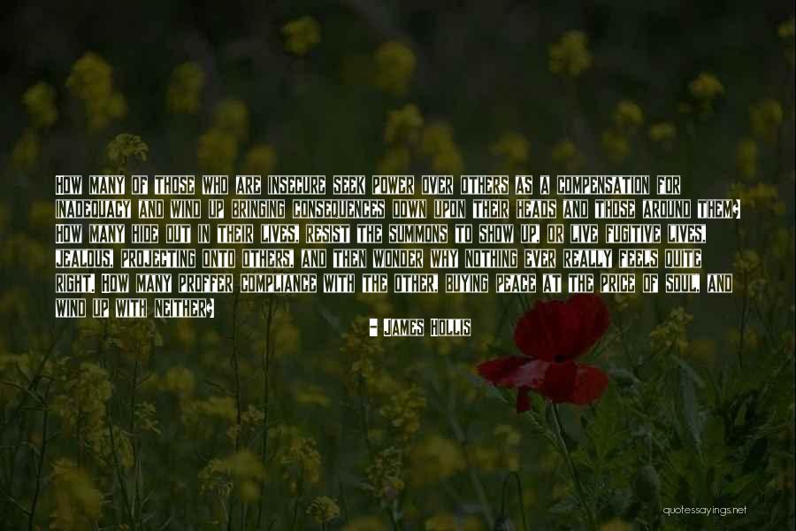 If You Are Jealous Of Me Quotes By James Hollis If You Are Jealous Of Me Quotes By James Hollis