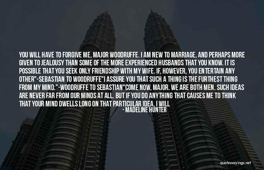 If You Are Jealous Of Me Quotes By Madeline Hunter If You Are Jealous Of Me Quotes By Madeline Hunter