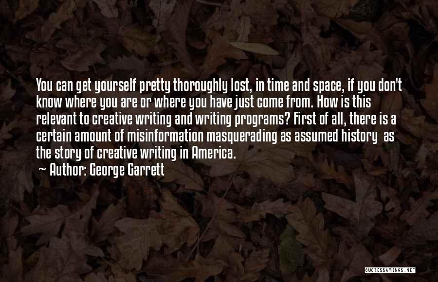 If You Are Lost Quotes By George Garrett