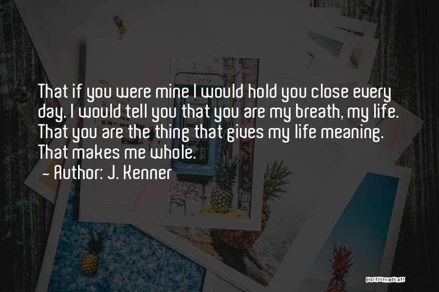 If You Are Mine Quotes By J. Kenner