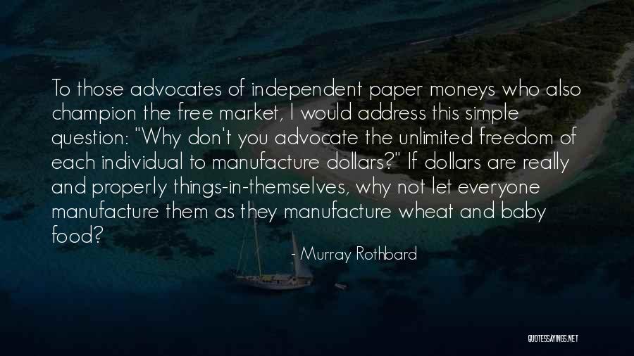 If You Are Not Free Quotes By Murray Rothbard If You Are Not Free Quotes By Murray Rothbard
