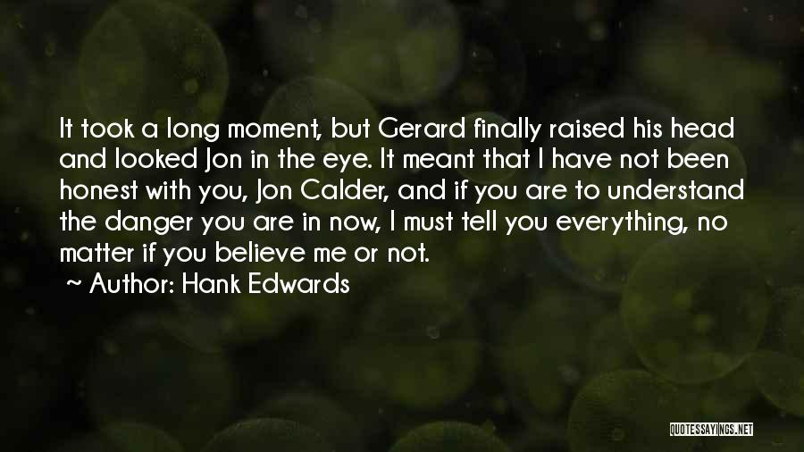If You Are Not Honest Quotes By Hank Edwards