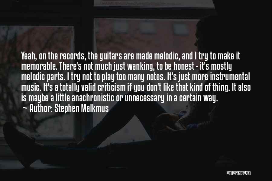If You Are Not Honest Quotes By Stephen Malkmus