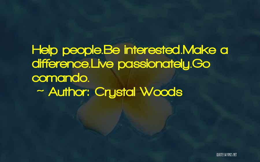 If You Are Not Interested In Me Quotes By Crystal Woods