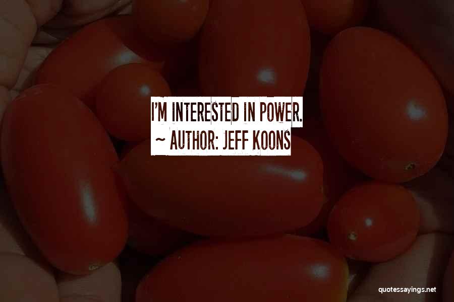 If You Are Not Interested In Me Quotes By Jeff Koons