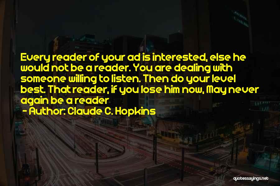If You Are Not Interested Quotes By Claude C. Hopkins
