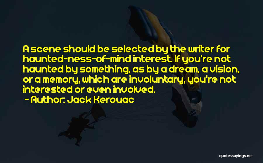 If You Are Not Interested Quotes By Jack Kerouac