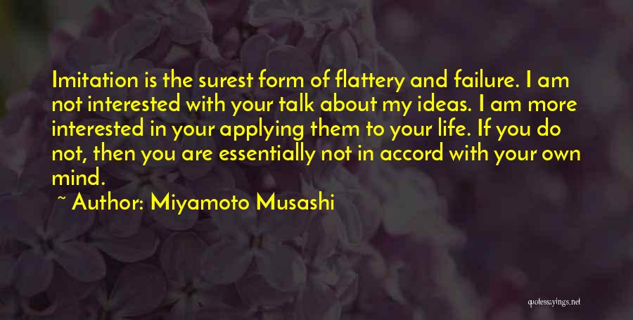 If You Are Not Interested Quotes By Miyamoto Musashi