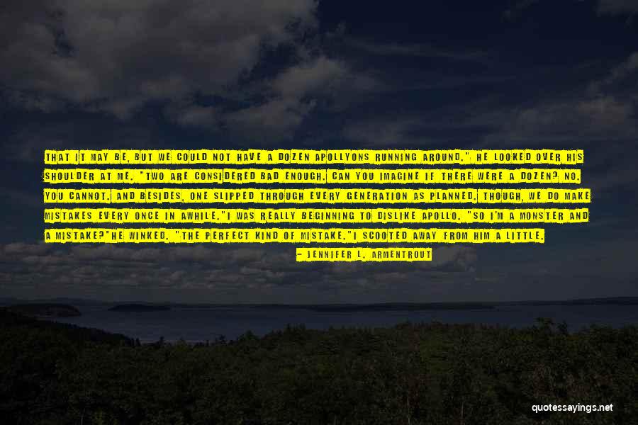 If You Are Not Perfect Quotes By Jennifer L. Armentrout If You Are Not Perfect Quotes By Jennifer L. Armentrout