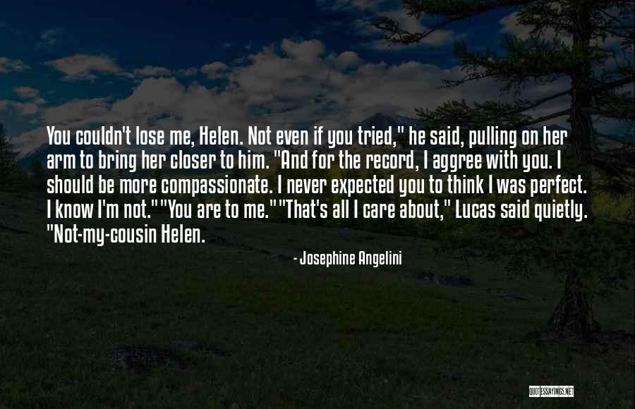 If You Are Not Perfect Quotes By Josephine Angelini If You Are Not Perfect Quotes By Josephine Angelini