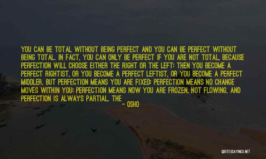 If You Are Not Perfect Quotes By Osho If You Are Not Perfect Quotes By Osho
