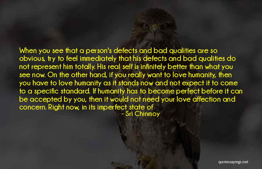If You Are Not Perfect Quotes By Sri Chinmoy If You Are Not Perfect Quotes By Sri Chinmoy