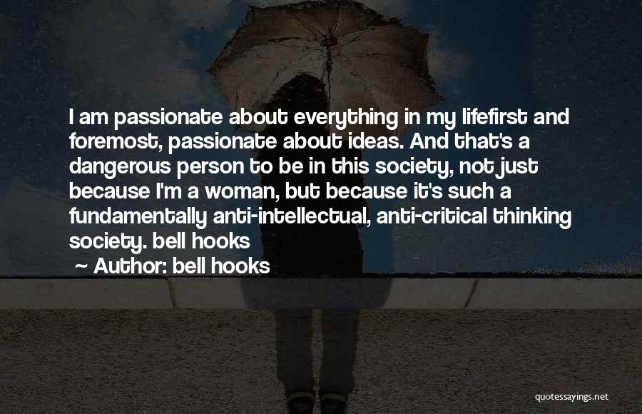 If You Are Passionate About Something Quotes By Bell Hooks