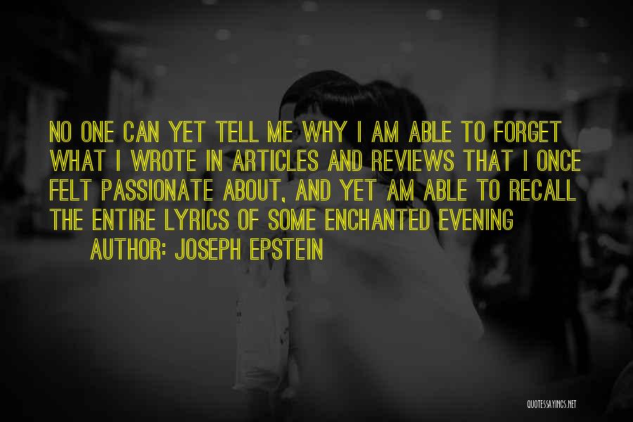 If You Are Passionate About Something Quotes By Joseph Epstein