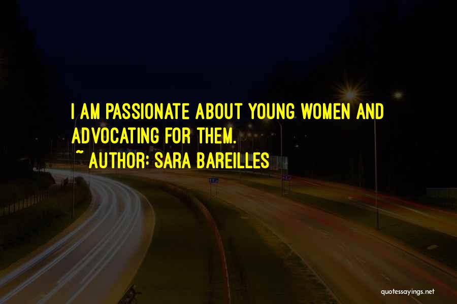 If You Are Passionate About Something Quotes By Sara Bareilles