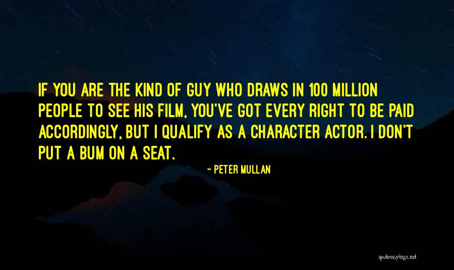 If You Are Right Quotes By Peter Mullan If You Are Right Quotes By Peter Mullan