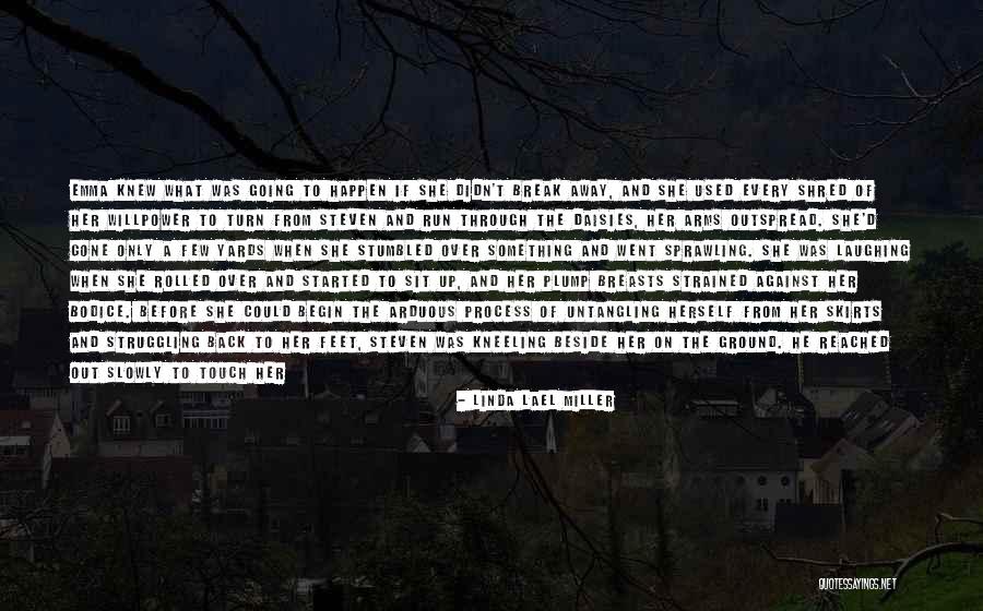 If You Are Struggling Quotes By Linda Lael Miller If You Are Struggling Quotes By Linda Lael Miller
