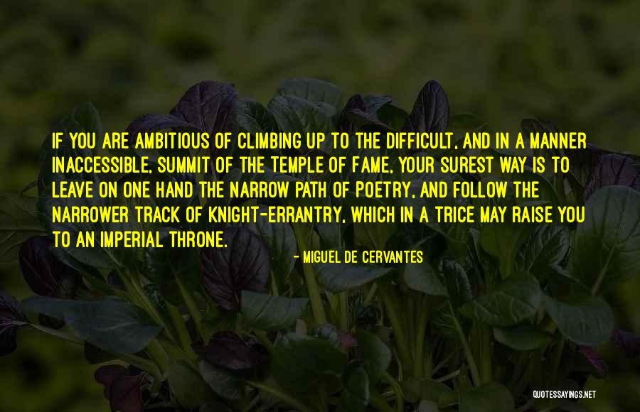 If You Are The One Quotes By Miguel De Cervantes