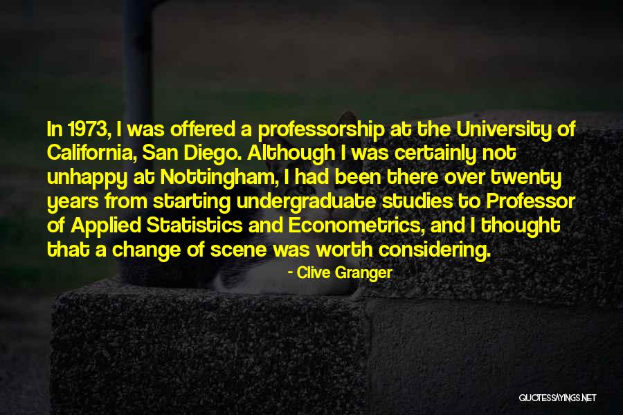 If You Are Unhappy Change It Quotes By Clive Granger If You Are Unhappy Change It Quotes By Clive Granger