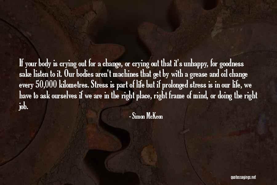 If You Are Unhappy Change It Quotes By Simon McKeon If You Are Unhappy Change It Quotes By Simon McKeon