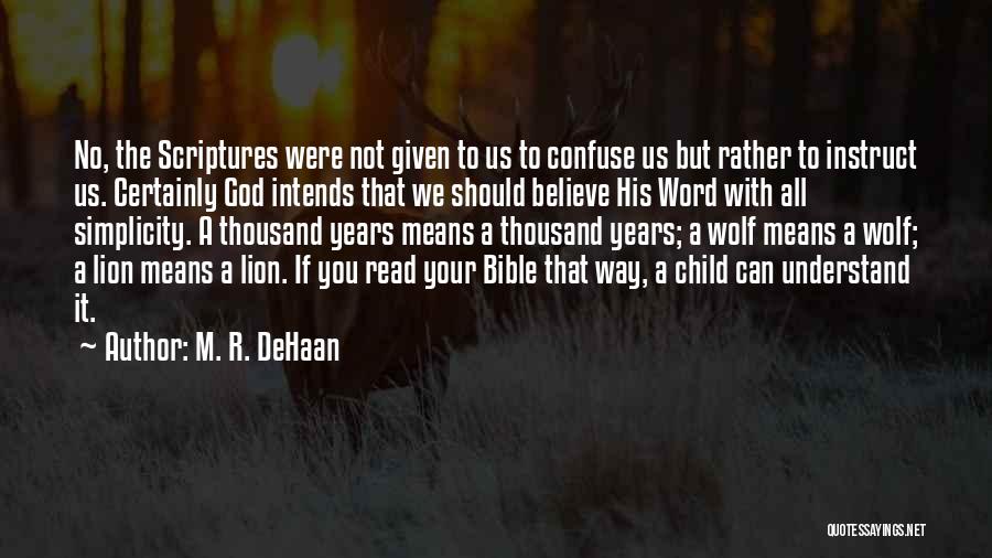 If You Believe Bible Quotes By M. R. DeHaan