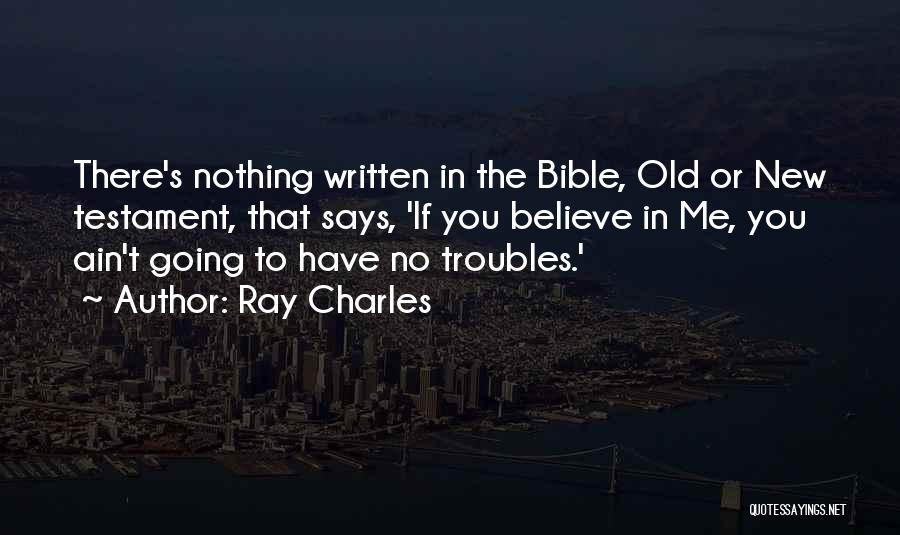 If You Believe Bible Quotes By Ray Charles