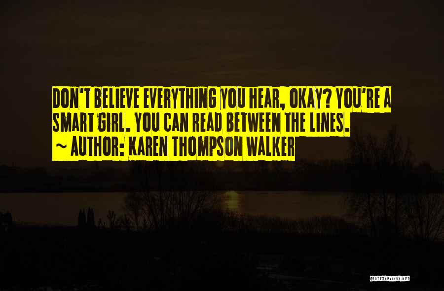 If You Believe Everything You Hear Quotes By Karen Thompson Walker