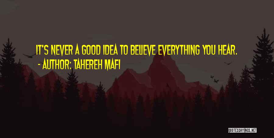 If You Believe Everything You Hear Quotes By Tahereh Mafi