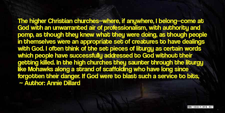 If You Believe In God Quotes By Annie Dillard