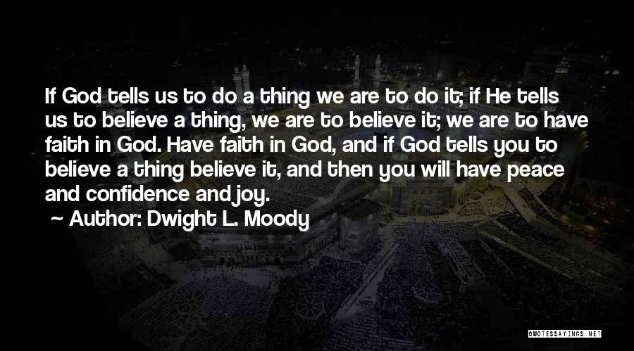 If You Believe In God Quotes By Dwight L. Moody