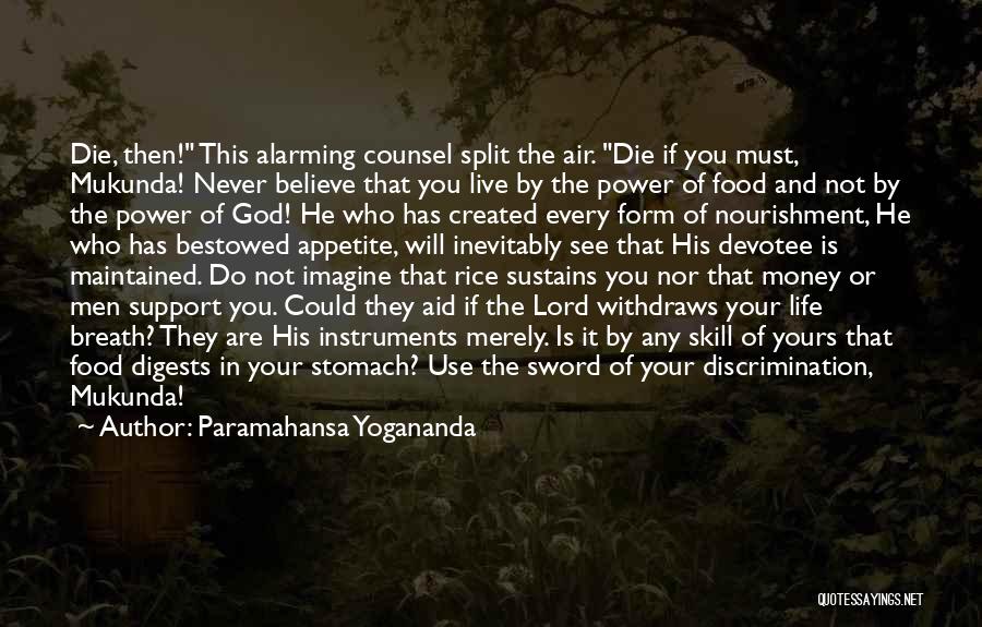 If You Believe In God Quotes By Paramahansa Yogananda