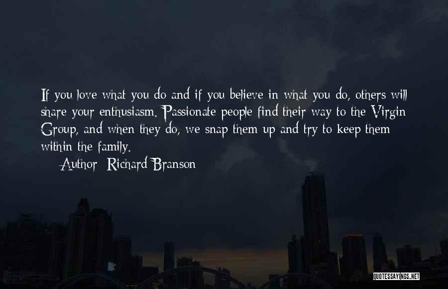 If You Believe In Love Quotes By Richard Branson