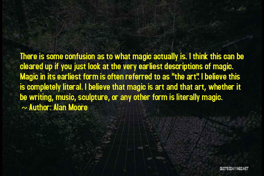 If You Believe In Magic Quotes By Alan Moore