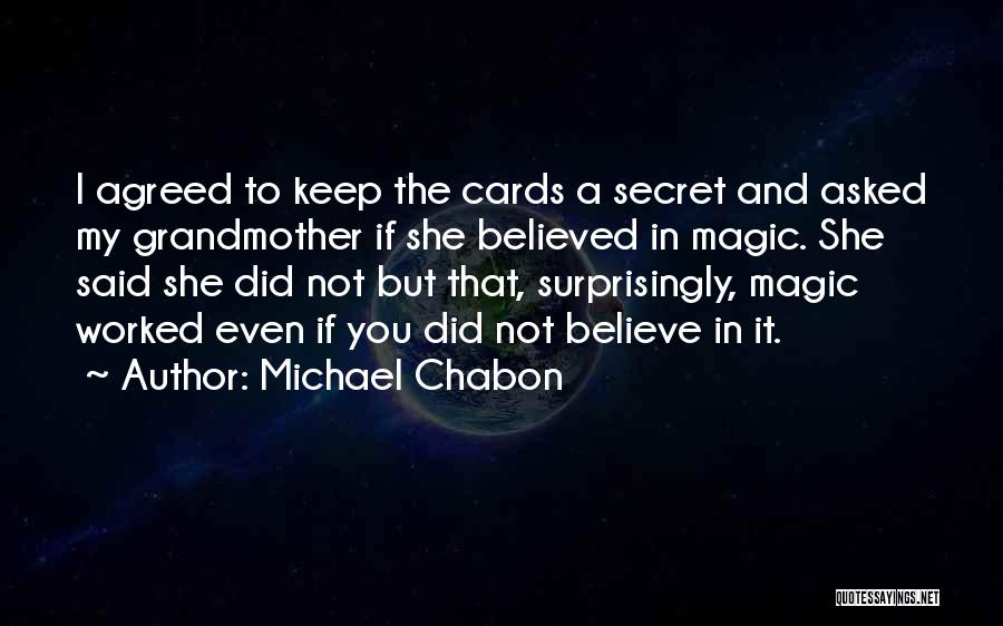 If You Believe In Magic Quotes By Michael Chabon