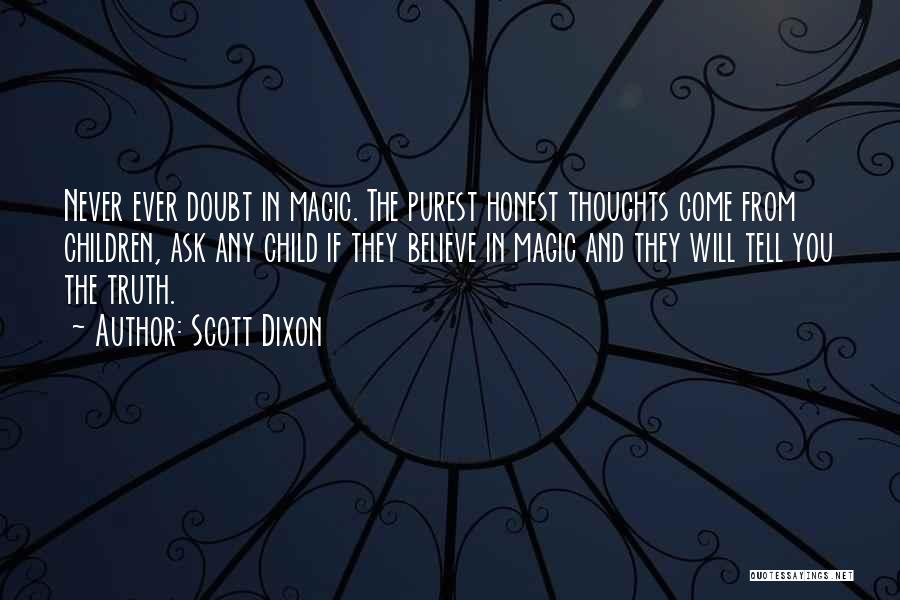 If You Believe In Magic Quotes By Scott Dixon