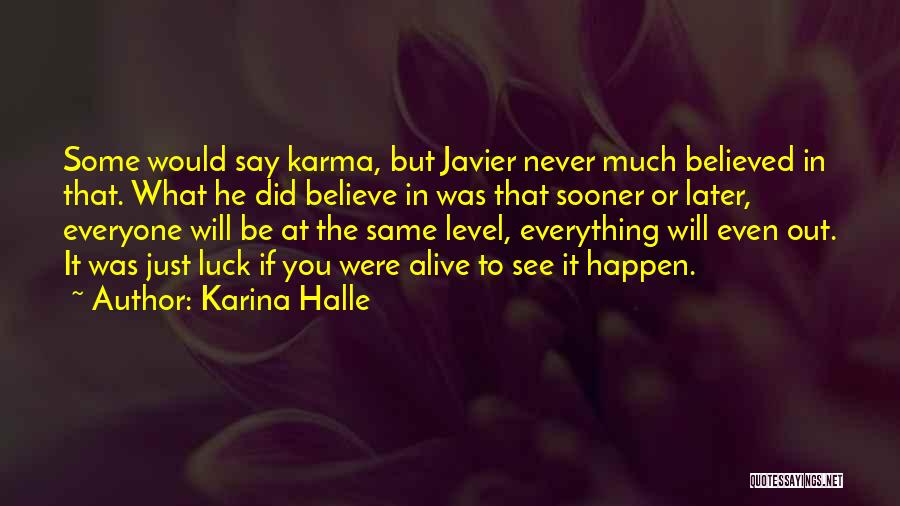 If You Believe It Will Happen Quotes By Karina Halle