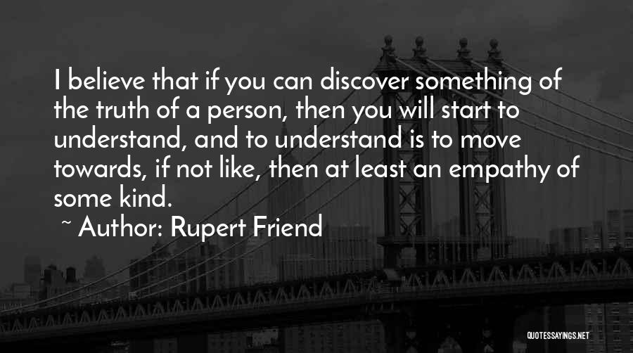 If You Believe You Can Quotes By Rupert Friend