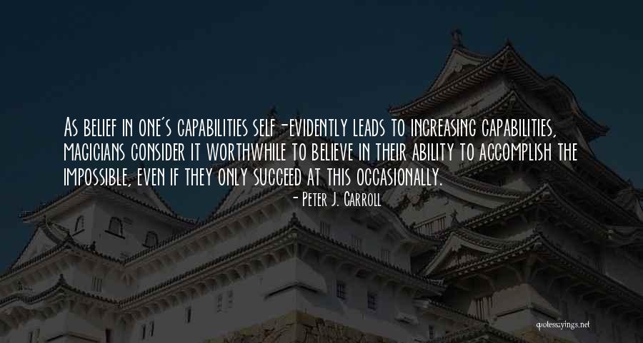 If You Believe You Will Succeed Quotes By Peter J. Carroll If You Believe You Will Succeed Quotes By Peter J. Carroll