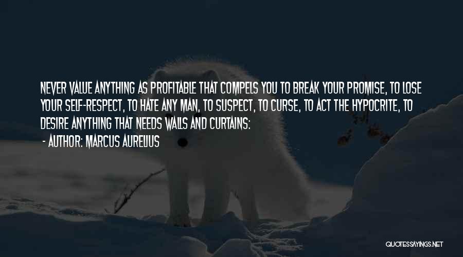 If You Break A Promise Quotes By Marcus Aurelius