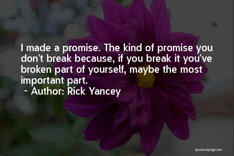 If You Break A Promise Quotes By Rick Yancey