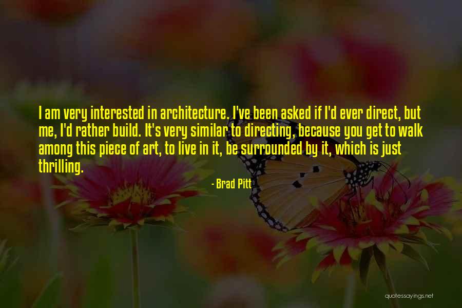 If You Build It Similar Quotes By Brad Pitt If You Build It Similar Quotes By Brad Pitt